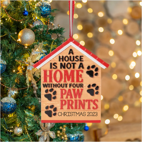 Personalized A House is Not a Home Without Paw Prints Ornament, custom holiday gift