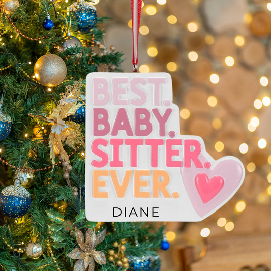 Personalized Best Babysitter Ever Ornament - Custom Holiday Gift